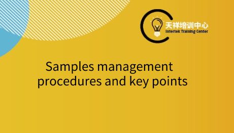 Samples management procedures and key points